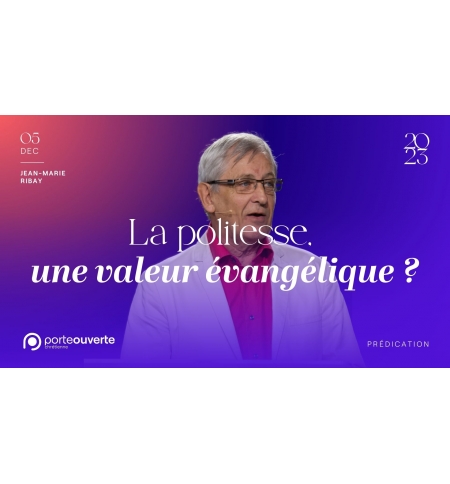 La politesse, une valeur évangélique ? - Jean-Marie Ribay MP3 La politesse, une valeur évangélique ? - Jean-Marie Ribay MP3