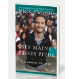Ses mains et Ses pieds - Nick Vujicic