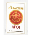 Le caractère des héros de la foi - Joseph Kabuya Masanka