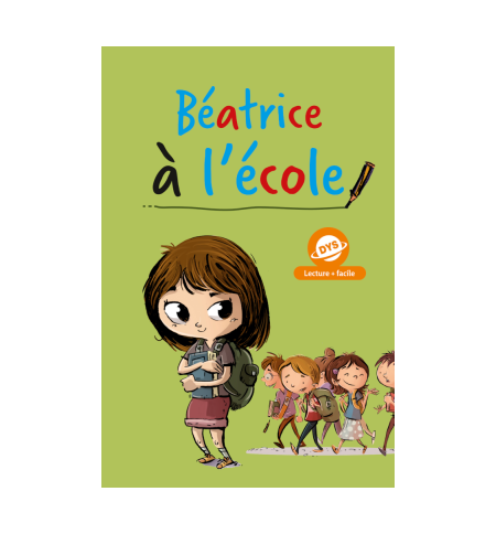 Béatrice à l'école, édition pour dyslexiques et dyspraxiques
