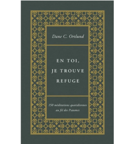 En toi, je trouve refuge - ORTLUND Dane En toi, je trouve refuge - ORTLUND Dane