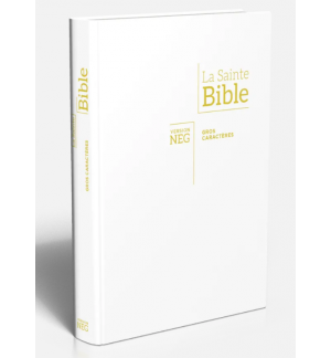 Bible Segond NEG, gros caractères, blanche