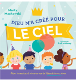 Dieu m'a créé pour le ciel - Marty Machowsky