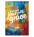 À chaque jour suffit sa grâce vol. 1 - David SUTHERLAND