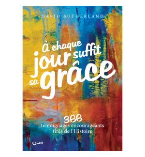 À chaque jour suffit sa grâce vol. 1 - David SUTHERLAND