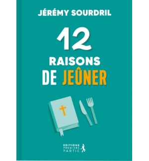 12 raisons de jeûner - Jérémy SOURDRIL