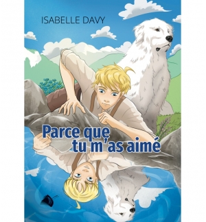 Parce que tu m'as aimé - Isabelle Davy