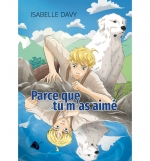 Parce que tu m'as aimé - Isabelle Davy