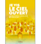Je vis le ciel ouvert - Que nous révève la fin du livre de l'Apocalypse? - Briem