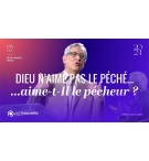 Dieu n'aime pas le péché... Aime-t-Il le pécheur ? - Jean-Marie RIBAY MP3