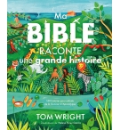 Ma Bible raconte une grande histoire - Nicholas Thomas Wright