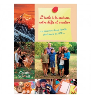 L'école à la maison, entre défis et vocation - Céline Schmidt