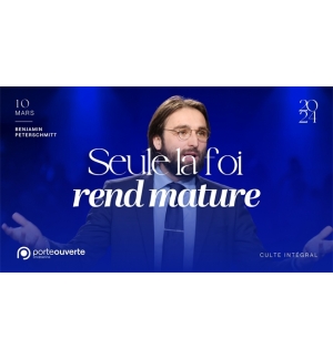 Seule la foi rend mature - Benjamin Peterschmitt MP3