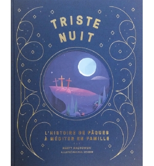 Triste nuit, Jour de joie Pâques