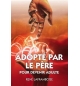 Adopté par le Père pour devenir adulte - René Laframboise