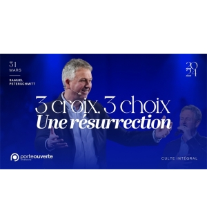 3 croix, 3 choix Une résurrection - Samuel Peterschmitt MP3