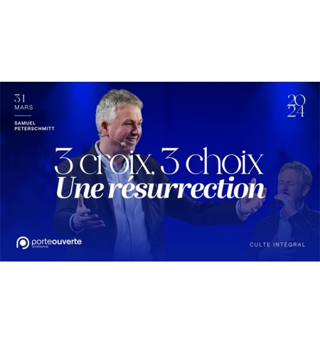 3 croix, 3 choix Une résurrection - Samuel Peterschmitt MP3 3 croix, 3 choix Une résurrection - Samuel Peterschmitt MP3