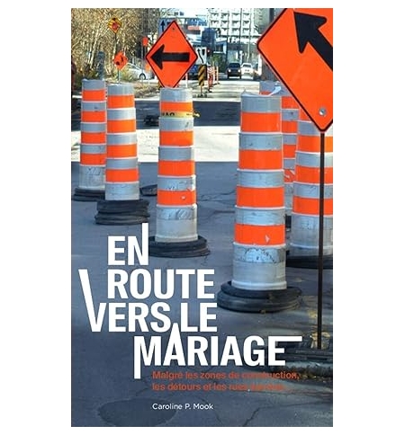 En route vers le mariage - Caroline P. Mook