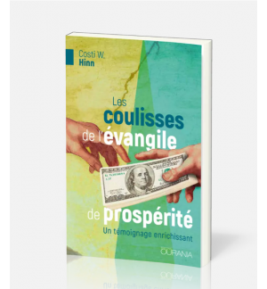 Les coulisses de l'évangile de prospérité - Costi W. Hinn