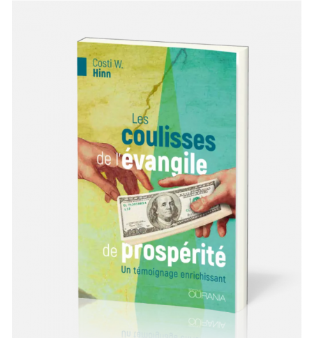 Les coulisses de l'évangile de prospérité - Costi W. Hinn