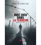 Avec Dieu dans la terreur - Rébecca Ferriz Gay