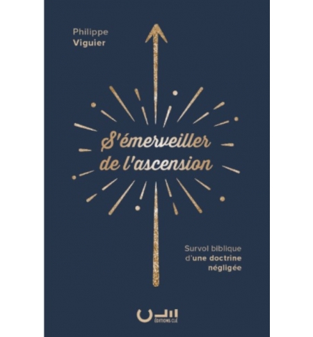 S'émerveiller de l'ascension - Philippe VIGUIER S'émerveiller de l'ascension - Philippe VIGUIER