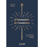 S'émerveiller de l'ascension - Philippe VIGUIER