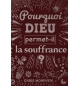 Pourquoi Dieu permet-il la souffrance ? - Chris Morphew 