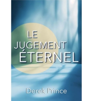 Le jugement éternel - Derek Prince