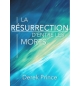 La résurrection d’entre les morts - Derek Prince