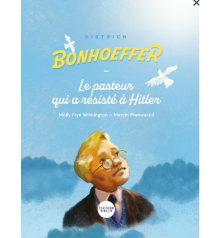 Dietrich Bonhoeffer, le pasteur qui a résisté à Hitler
