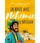  En route avec Néhémie le bâtisseur - Marie-Claire Lecerf
