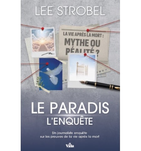 Le paradis, l'enquête - Lee Strobel