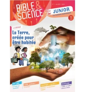 Bible & Science Junior, N° 1 ‘La Terre, créée pour être habitée’