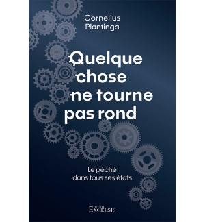 Quelque chose ne tourne pas rond Le péché dans tous ses états - Cornelius Planti