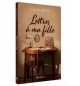 Lettres à ma fille - GEISER Gilles
