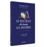 La plus belle de toutes les histoires - CONTE Jonathan