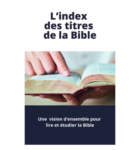 L'index des titres de la Bible L'index des titres de la Bible