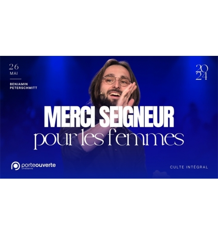 Merci Seigneur pour les femmes - Benjamin Peterschmitt MP3