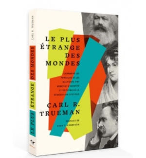 Le plus étrange des mondes - TRUEMAN Carl R.