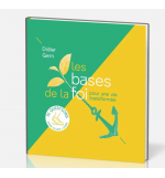 Les bases de la foi pour une vie transformée - Didier Gern