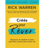 Crées pour rêver - Rick Warren