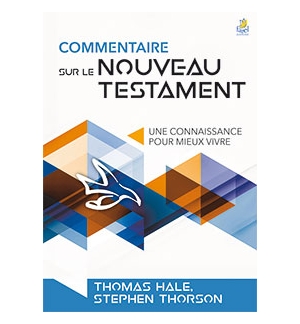  Commentaire sur le Nouveau Testament - Stephen Thorson et Thomas Hale