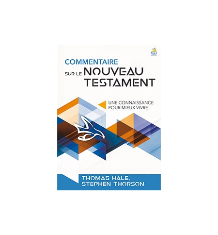  Commentaire sur le Nouveau Testament - Stephen Thorson et Thomas Hale