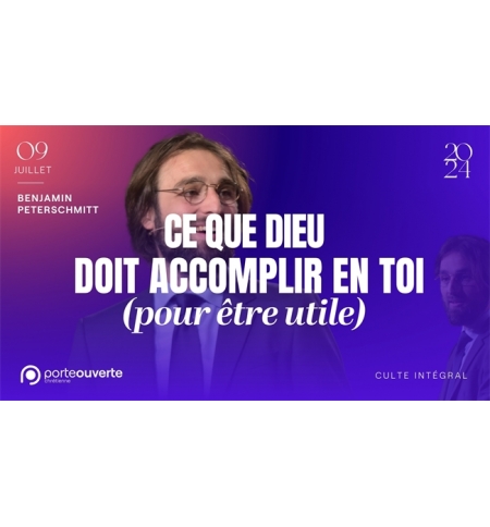 Ce que Dieu doit accomplir en toi - Benjamin  Peterschmitt MP3