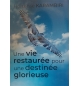 Une vie restaurée pour une destinée glorieuse - Hortense Karambiri