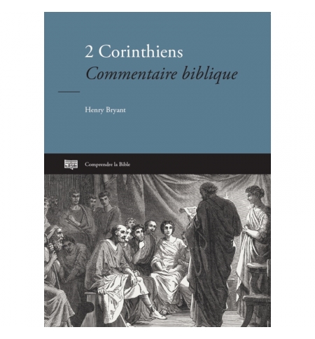 2 Corinthiens Commentaire biblique - Henry BRYANT 2 Corinthiens Commentaire biblique - Henry BRYANT