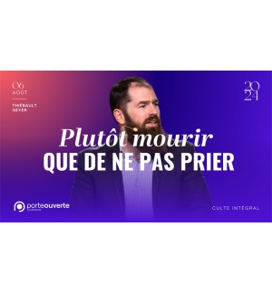 Plutôt mourir que de ne pas prier - Thiebault Geyer MP3