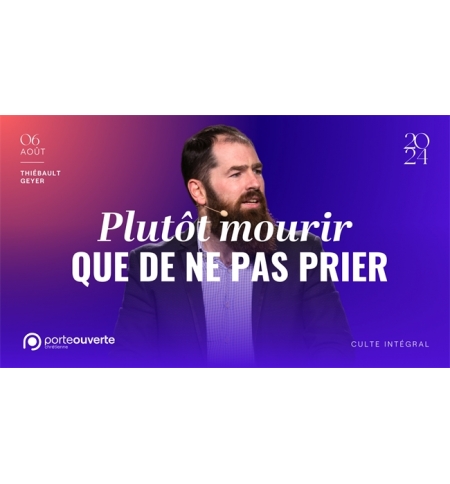 Plutôt mourir que de ne pas prier - Thiebault Geyer MP3 Plutôt mourir que de ne pas prier - Thiebault Geyer MP3