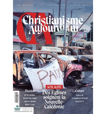 Christianisme Aujourd’hui Juillet-Août 2024 Christianisme Aujourd’hui Juillet-Août 2024